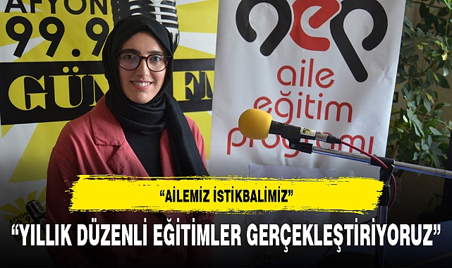 “AİLEMİZ İSTİKBALİMİZ”