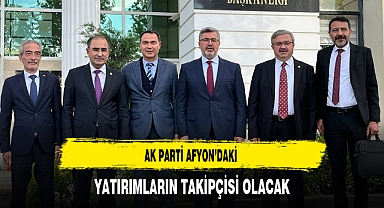 AK Parti Afyon'daki Yatırımların Takipçisi Olacak