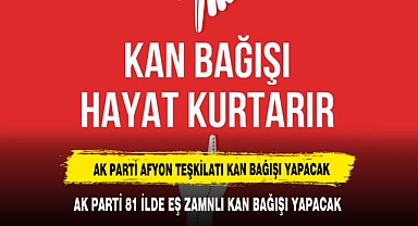 AK Parti Afyon Teşkilatı Kan Bağışı Kampanyası Başlatıyor
