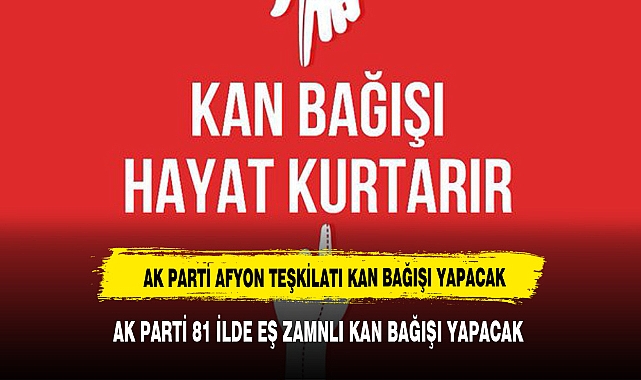 AK Parti Afyon Teşkilatı Kan Bağışı Kampanyası Başlatıyor