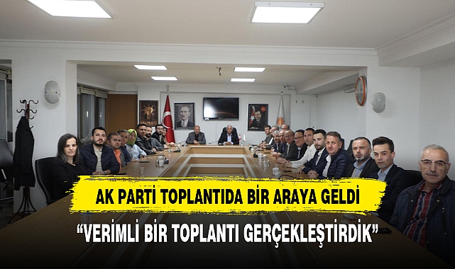 AK Parti Afyonkarahisar Teşkilatı Haftalık Toplantısını Gerçekleştirdi