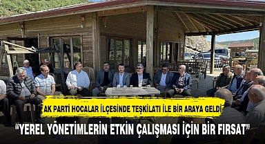 AK PARTİ HOCALAR İLÇESİNDE TEŞKİLATI İLE BİR ARAYA GELDİ