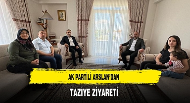 AK Partili Arslan'dan Taziye Ziyareti