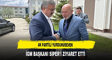 AK Partili Yurdunuseven İGM Başkanı Siper'i Ziyaret Etti