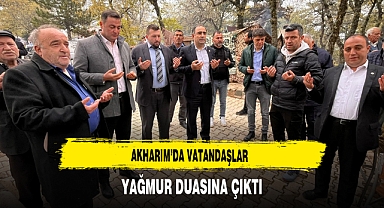 Akharım'da Vatandaşlar Yağmur Duasına Çıktı