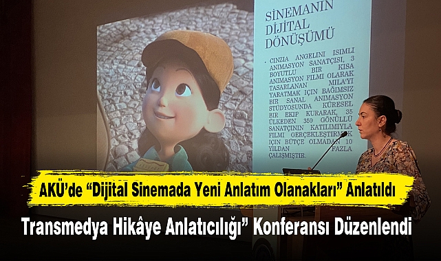 AKÜ’de “Dijital Sinemada Yeni Anlatım Olanakları” Anlatıldı
