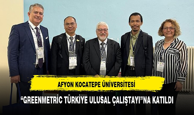 AKÜ, "GREENMETRİC TÜRKİYE ULUSAL ÇALIŞTAYI"NA KATILDI