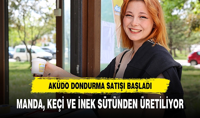 AKÜDO DONDURMA SATIŞI BAŞLADI