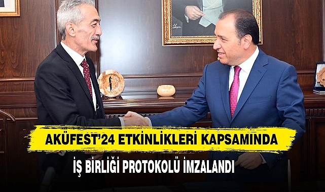 AKÜFEST’24 Etkinlikleri Kapsamında İş Birliği Protokolü İmzalandı
