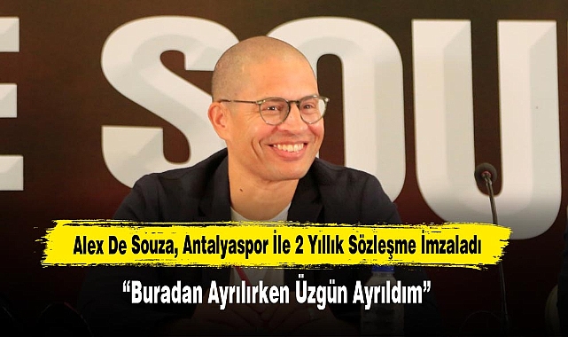 Alex De Souza, Antalyaspor İle 2 Yıllık Sözleşme İmzaladı