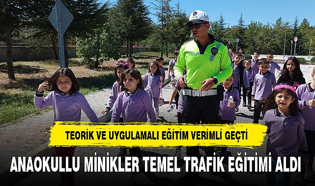 ANAOKULLU MİNİKLER TEMEL TRAFİK EĞİTİMİ ALDI