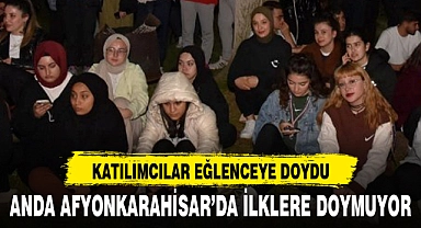 ANDA AFYONKARAHİSAR'DA İLKLERE DOYMUYOR