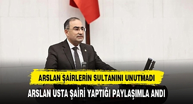 ARSLAN ÜSTAT’I UNUTMADI