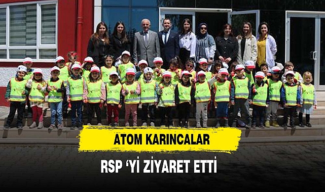 Atom Karıncalar,  RSP ‘Yİ Ziyaret Etti
