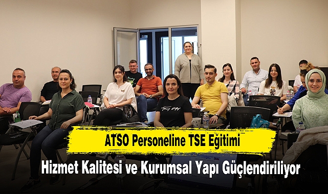 ATSO Personeline TSE Eğitimi