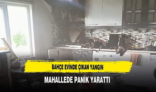 Bahçe Evinde Çıkan Yangın Mahallede Panik Yarattı