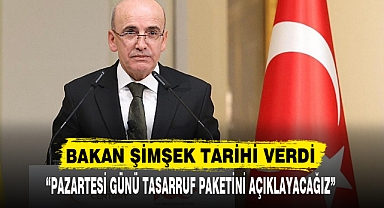 BAKAN ŞİMŞEK TARİHİ VERDİ