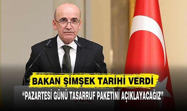 BAKAN ŞİMŞEK TARİHİ VERDİ