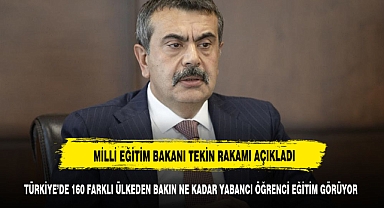 BAKAN TEKİN AÇIKLADI BAKIN KAÇ YABANCI ÖĞRENCİ VAR?