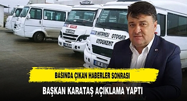 Basında Çıkan Haberler Sonrası Başkan Karataş Açıklama Yaptı