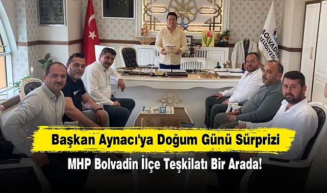 Başkan Aynacı'ya Doğum Günü Sürprizi:  MHP Bolvadin İlçe Teşkilatı Bir Arada!