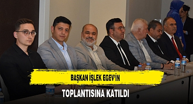 Başkan İşlek EGEV'in Toplantısına Katıldı