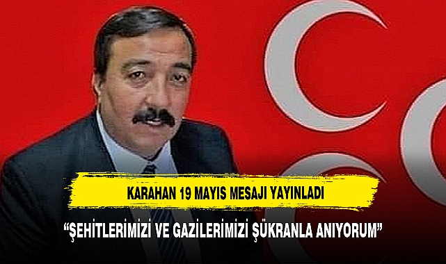 BAŞKAN KARAHAN'DAN 19 MAYIS MESAJI