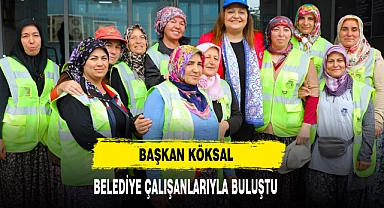 Başkan Köksal Belediye Personeline Destek Verdi