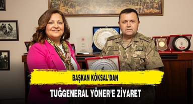 Başkan Köksal'dan Tuğgeneral Yöner'e Ziyaret