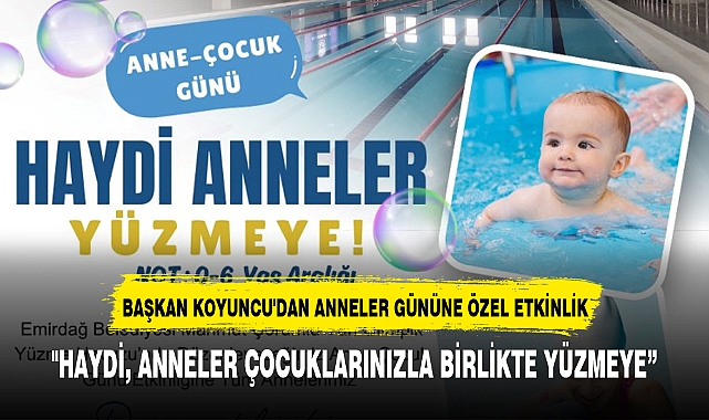 BAŞKAN KOYUNCU'DAN ANNELER GÜNÜNE ÖZEL ETKİNLİK