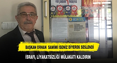 BAŞKAN ORHAN, LİYAKATSİLİĞİ KALDIRIN DİYE SESLENDİ