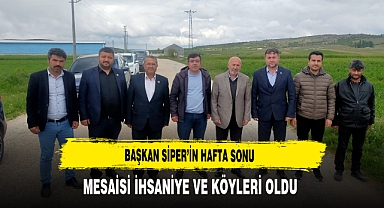 Başkan Siper'in Hafta Sonu Mesaisi İhsaniye ve Köyleri Oldu