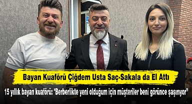 Bayan Kuaförü Çiğdem Usta Saç-Sakala da El Attı! 15 yıllık bayan kuaförü: 