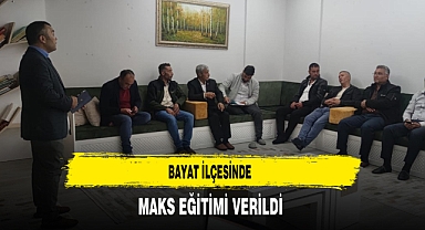 Bayat İlçesinde MAKS Eğitimi Verildi