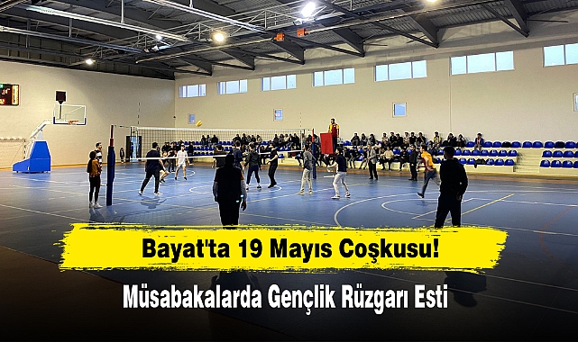 Bayat'ta 19 Mayıs Coşkusu!