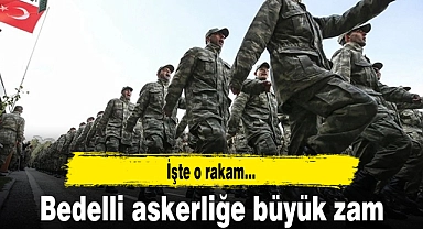Bedelli askerliğe büyük zam