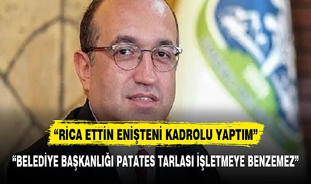 "BELEDİYE BAŞKANLIĞI PATATES TARLASI İŞLETMEYE BENZEMEZ"