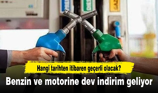 Benzin ve motorine dev indirim geliyor