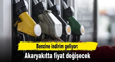 Benzine indirim geliyor: Akaryakıtta fiyat değişecek