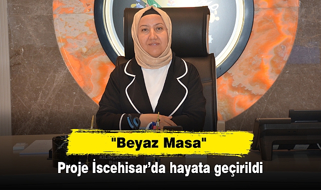 "Beyaz Masa" Projesi İscehisar'da hayata geçirildi