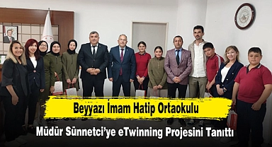 Beyyazı İmam Hatip Ortaokulu, Müdür Sünnetci’ye eTwinning Projesini Tanıttı