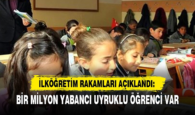 BİR MİLYON YABANCI UYRUKLU ÖĞRENCİ VAR