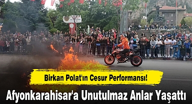 Birkan Polat'ın Cesur Performansı! Afyonkarahisar'a Unutulmaz Anlar Yaşattı