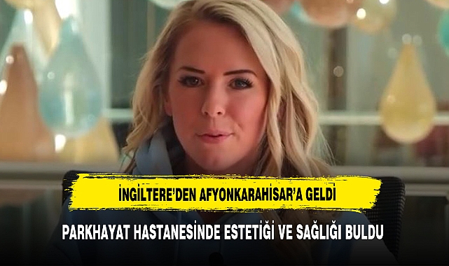 BİRLEŞİK KRALLIKTAN GELDİ   PARK HAYATTA ESTETİĞİ VE SAĞLIĞI BULDU