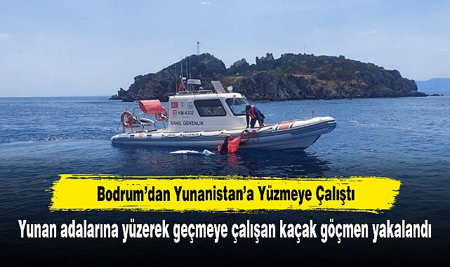 Bodrum’dan Yunanistan’a Yüzmeye Çalıştı