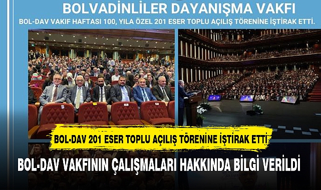 BOL-DAV 201 ESER TOPLU AÇILIŞ TÖRENİNE İŞTİRAK ETTİ