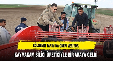 Bölgenin Tarımına Önem Veren Kaymakam Bilici Üreticiyle Bir Araya Geldi