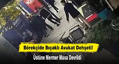 Börekçide Bıçaklı Avukat Dehşeti!