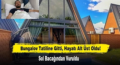 Bungalov Tatiline Gitti, Hayatı Alt Üst Oldu!