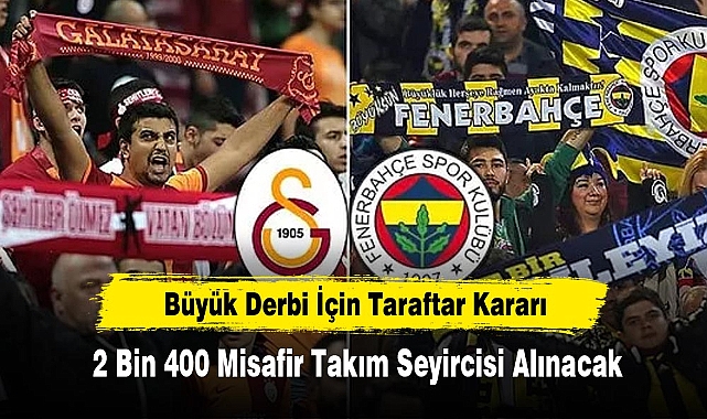 Büyük Derbi İçin Taraftar Kararı